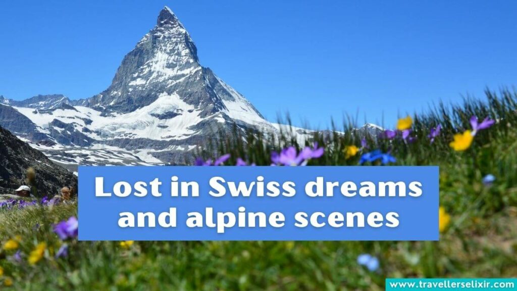 Photo of Switzerland with caption 'Lost in Swiss dreams and alpine scenes'